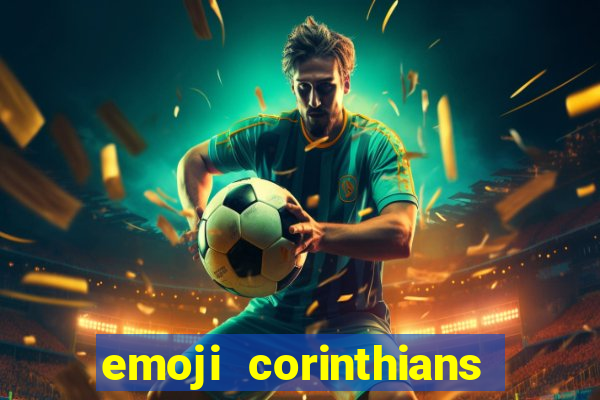 emoji corinthians copiar e colar